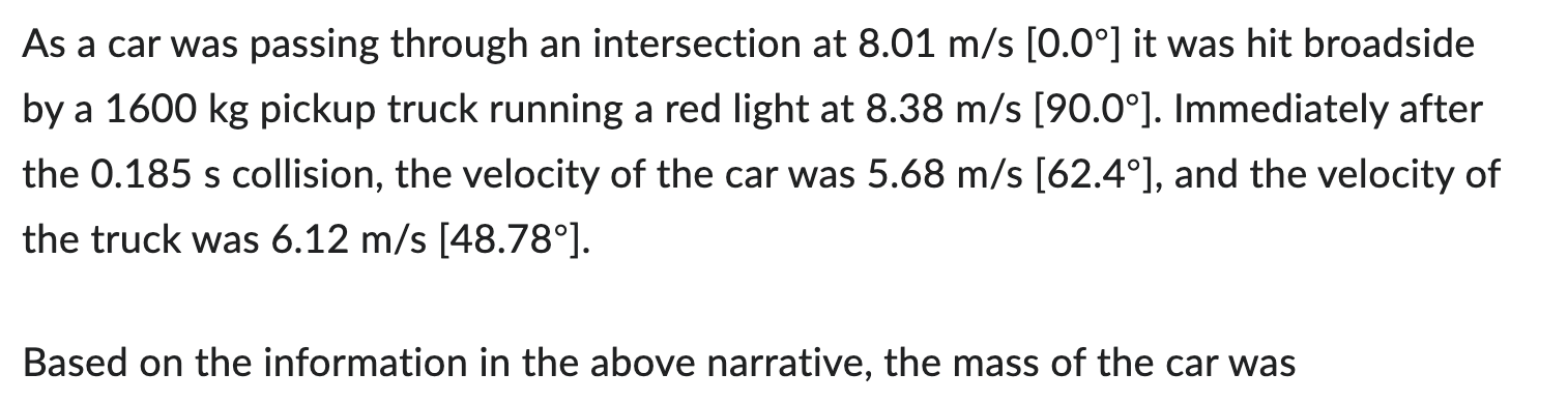 As a car was passing through an intersection at 8.01 m/s