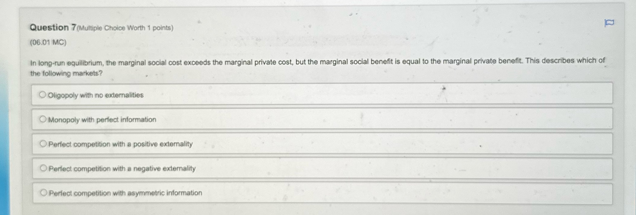  Question 7 (Multiple Choice Worth 1 points) (06.01 MC) In long-run