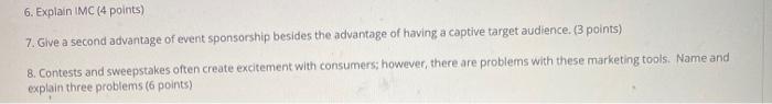  6. Explain IMC (4 points) 7. Give a second advantage of