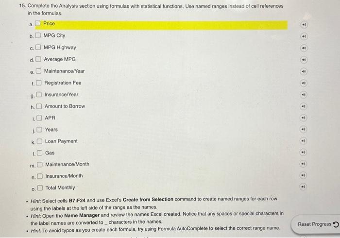  15. Complete the Analysis section using formulas with statistical functions. Use