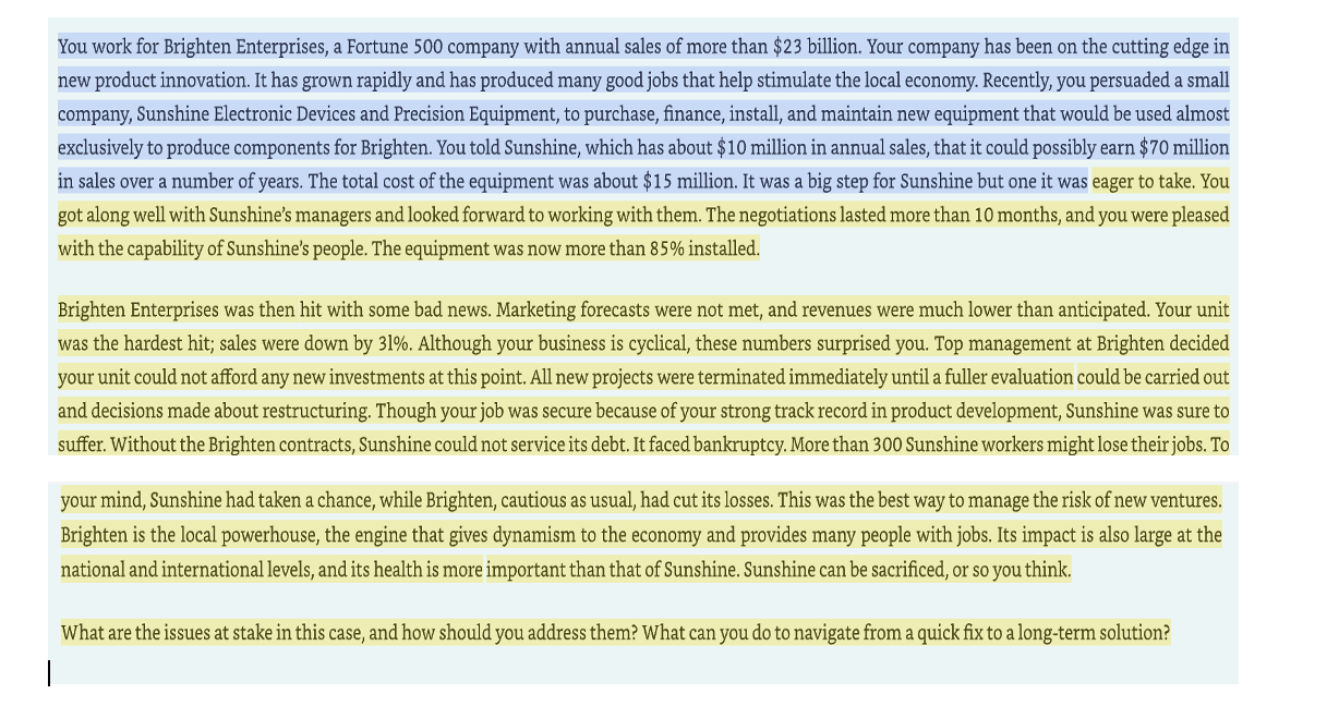 You work for Brighten Enterprises, a Fortune 500 company with annual sales