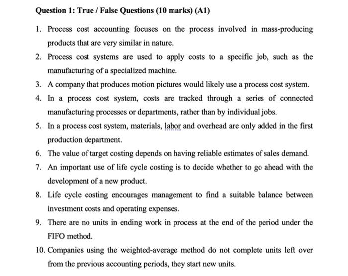  Question 1: True / False Questions (10 marks) (A1) 1. Process
