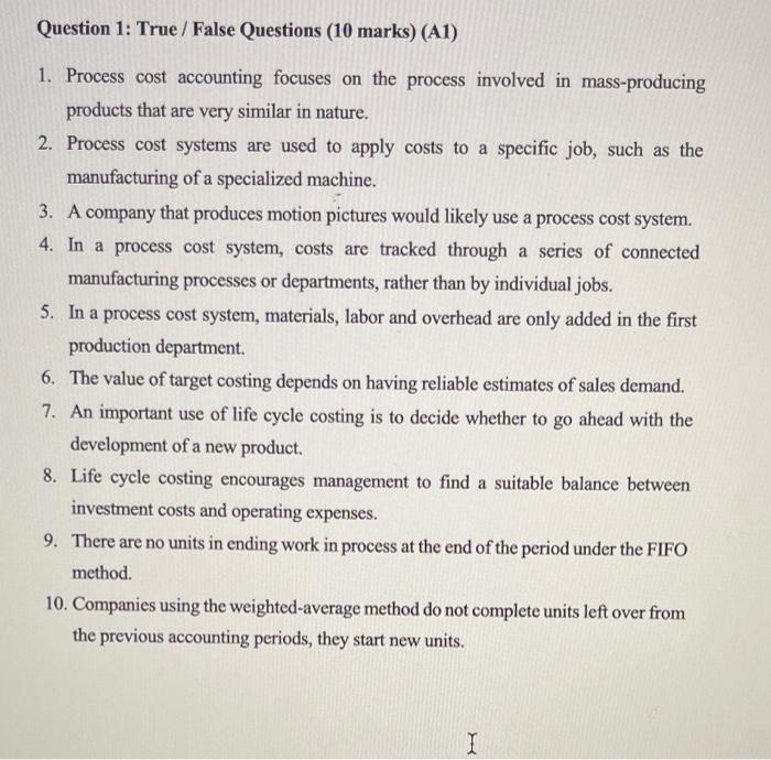  Question 1: True / False Questions (10 marks) (A1) 1. Process