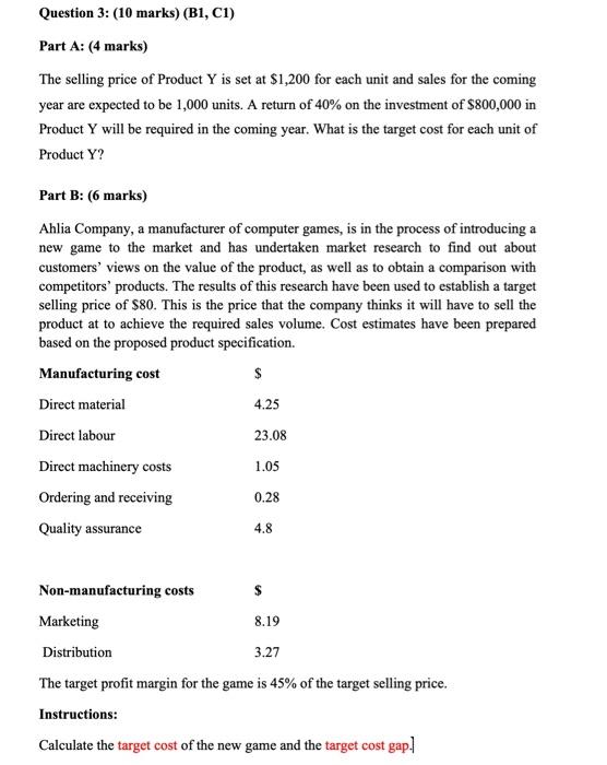  Question 3: (10 marks) (B1, C1) Part A: (4 marks) The
