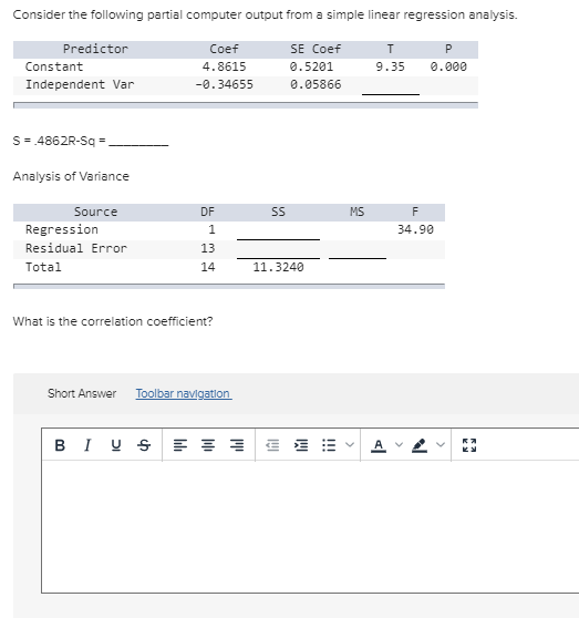  Consider the following partial computer output from a simple linear regression