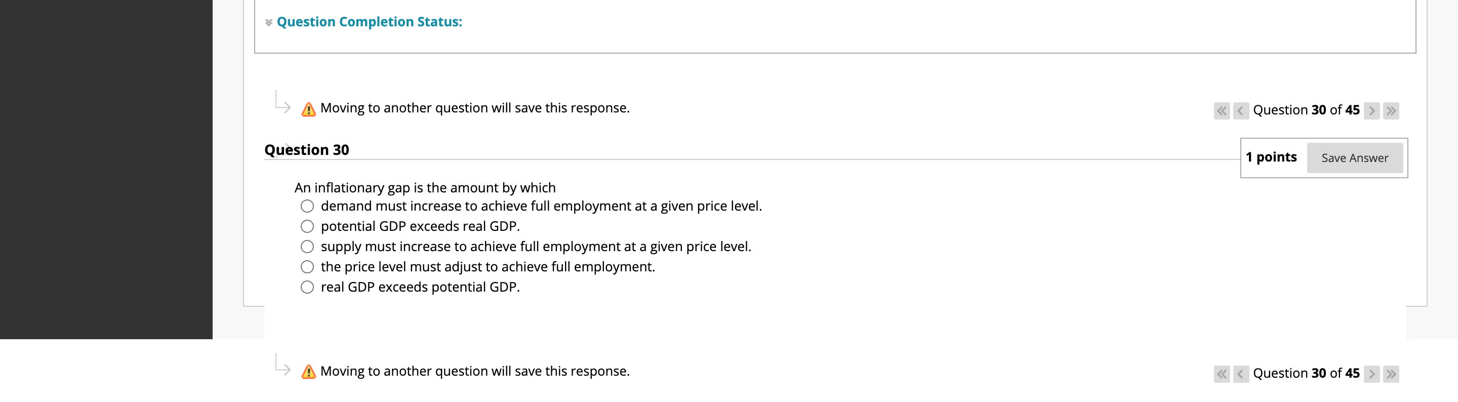 QUESTION 30 :5 Question Completion Status: i: A Moving to another question