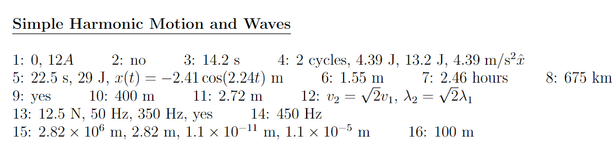 Simple Harmonic Motion and Waves 1: 0, 12A 2: no 3: