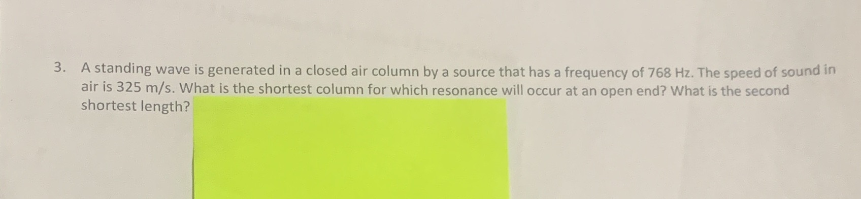  3. A standing wave is generated in a closed air column