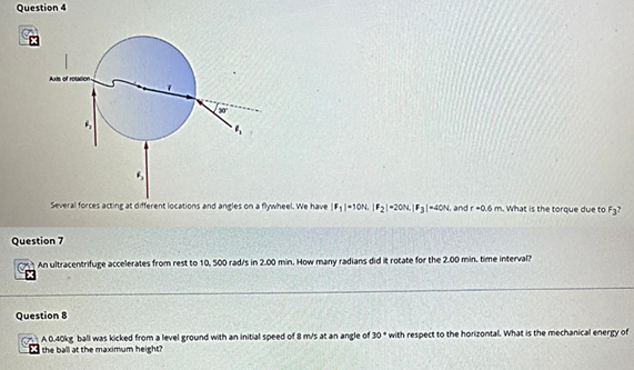 Question 4 X Several forces acting at different locations and angles