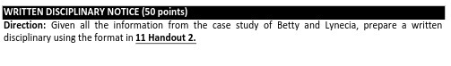 WRITTEN DISCIPLINARY NOTICE (50 points) Direction: Given all the information from