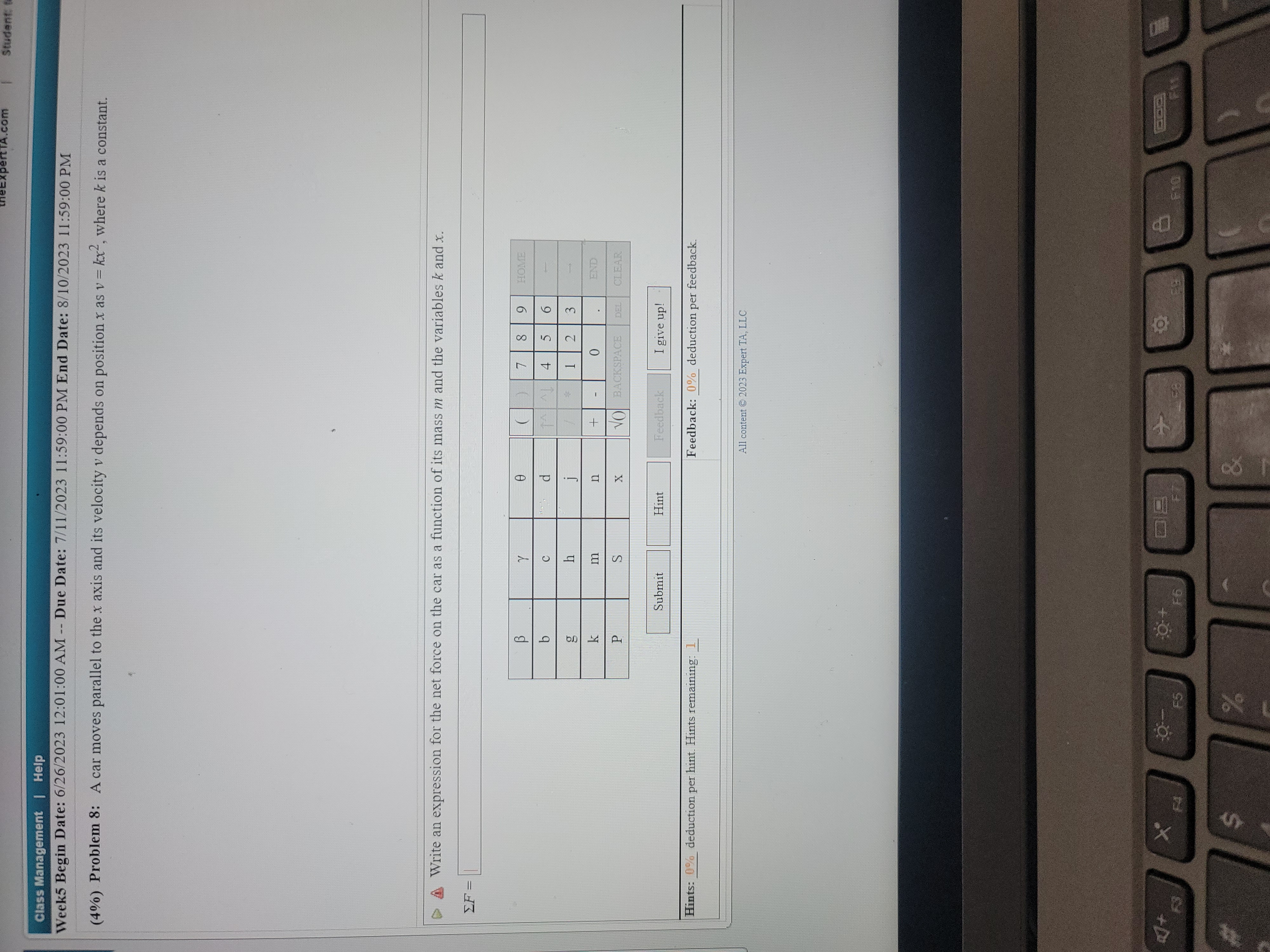 Date: 7/11/2023 11:59:00 PM End Date: 8/10/2023 11:59:00 PM (4%) Problem 7: