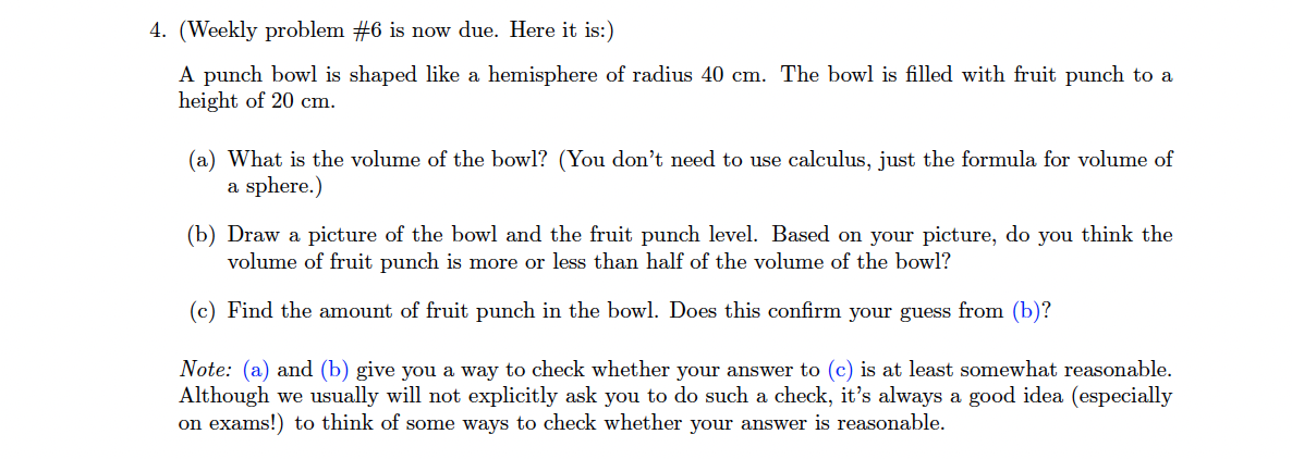 4. (Weekly problem #6 is now due. Here it is:) A