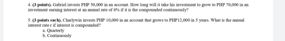 Kindly enclose your final answer in box. 4. (3 points). Gabriel invests