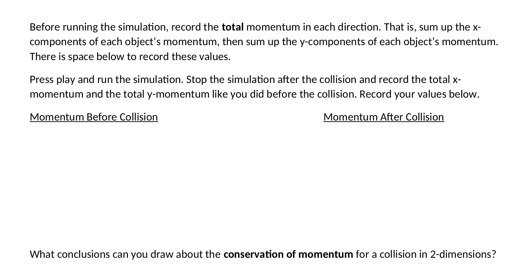 Set up the simulation to match the picture below. This will simulate