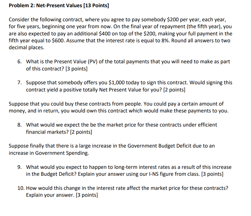  Problem 2: Net-Present Values [13 Points] Consider the following contract, where