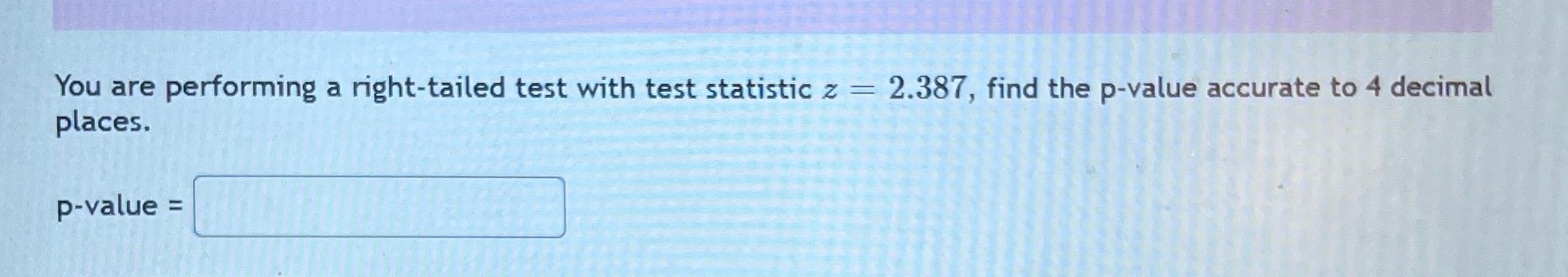 Please explain step by step You are performing a right-tailed test with