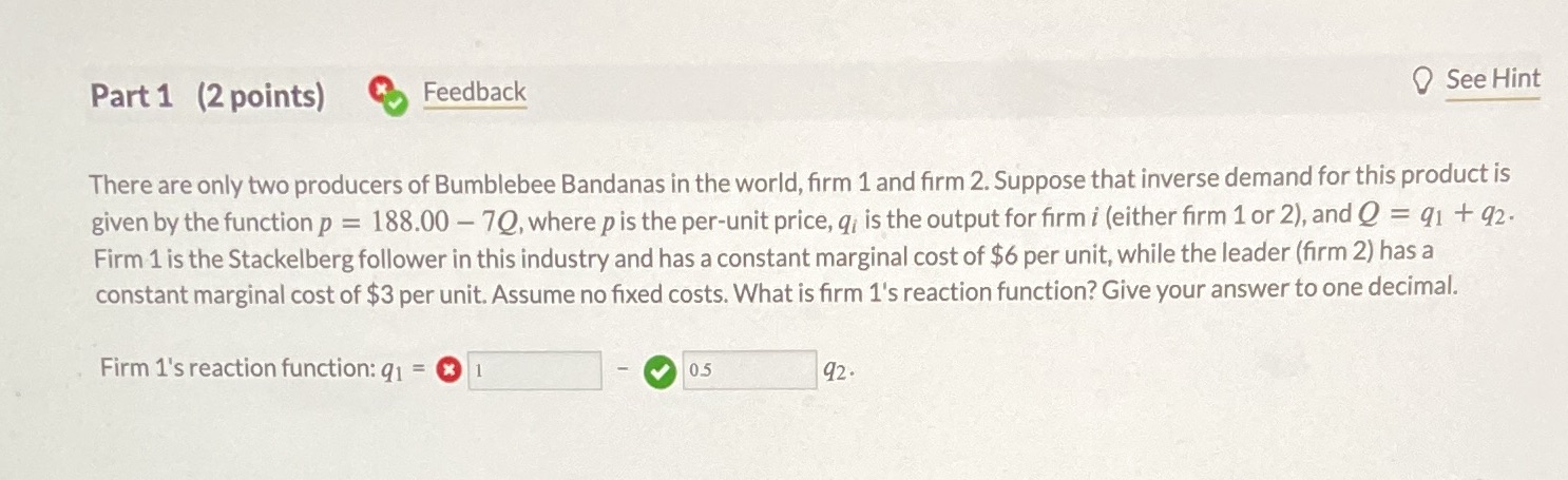  Part 1 (2 points) Feedback See Hint There are only two