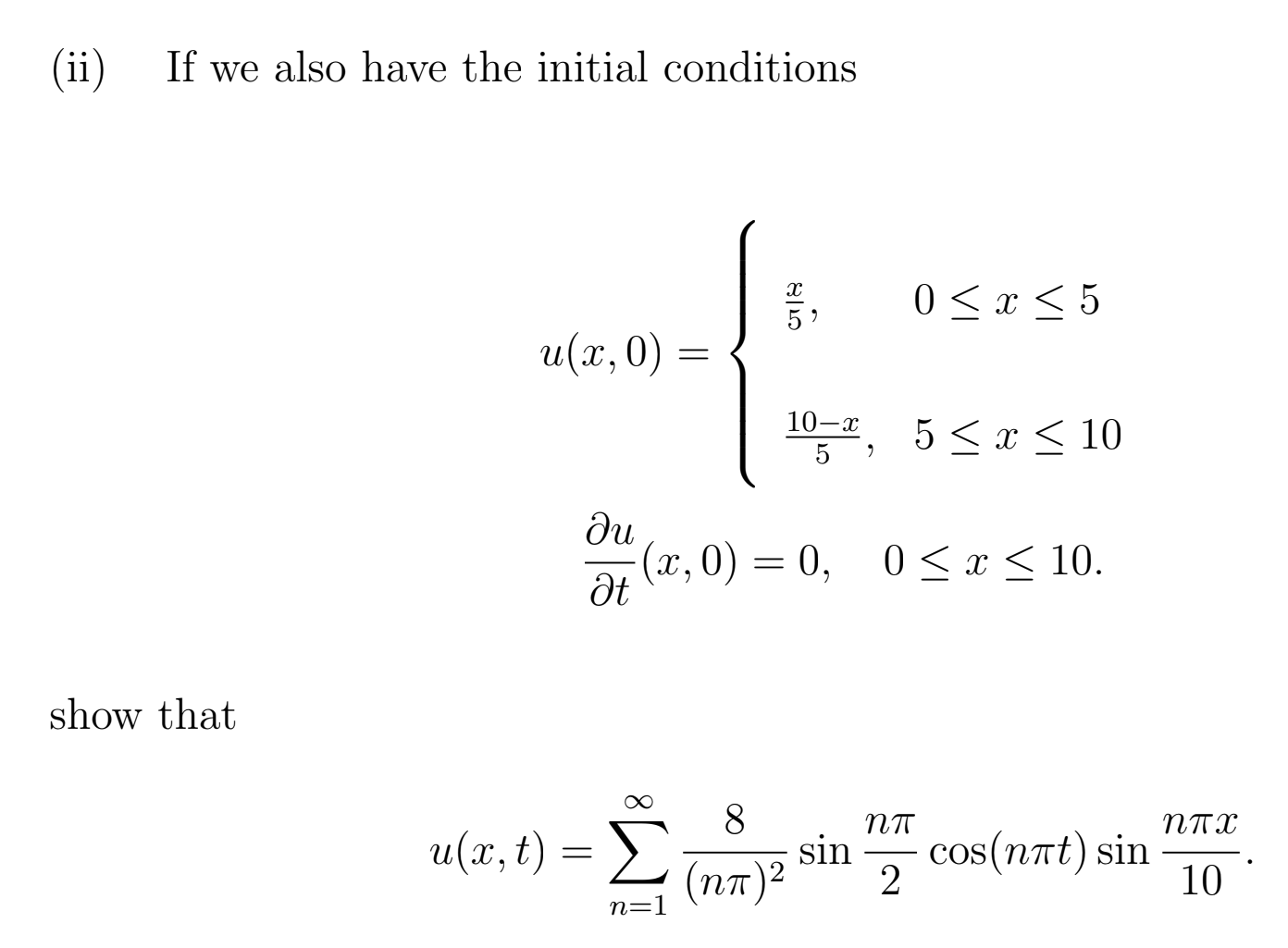  \fConsider the one-dimensional wave equation at2 = 100 2x2 ' on