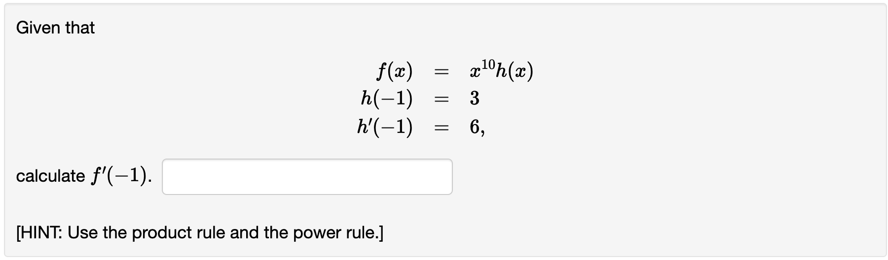  Given that f(w) = wmhv) h(1) = 3 h'(1) = 6,
