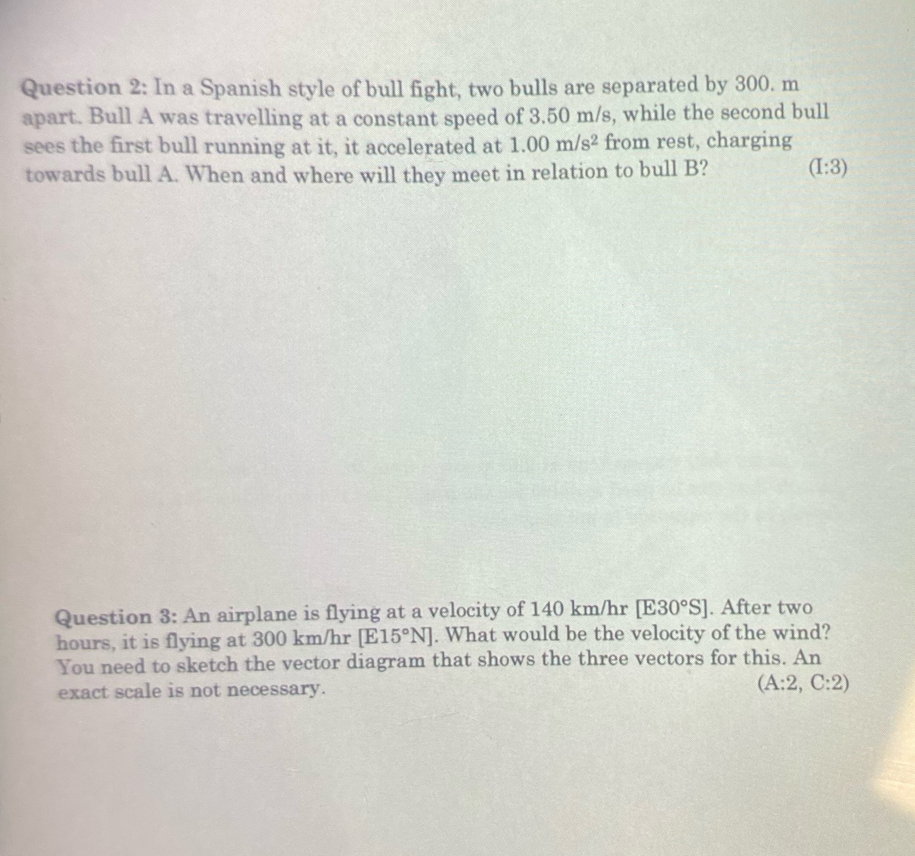 Please solve it quickly Question 2: In a Spanish style of bull