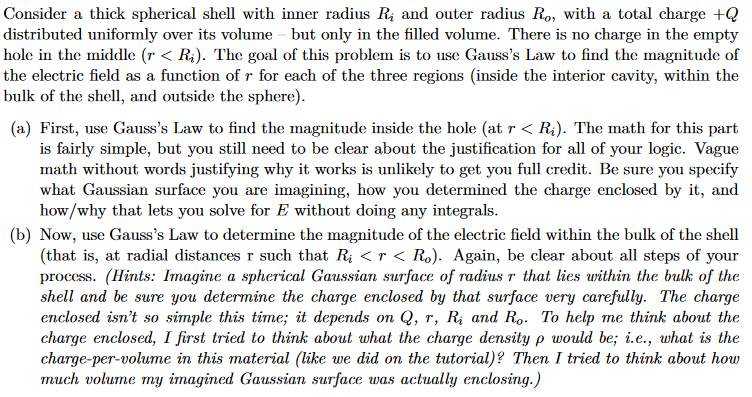 Consider a thick spherical shell with inner radius R; and outer