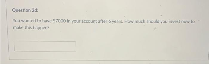 account.What would the cashflow diagram for the next 5 years look like?