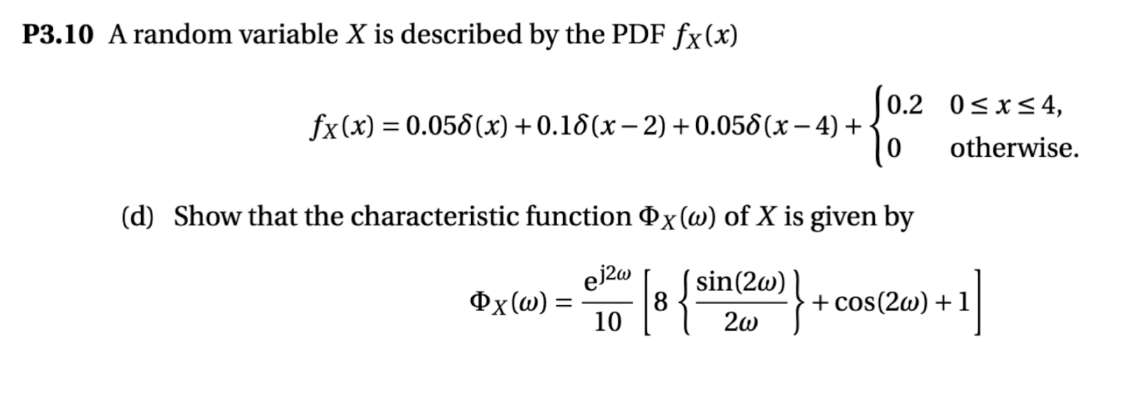 Answer.... P3.10 A random variable X is described by the PDF fx
