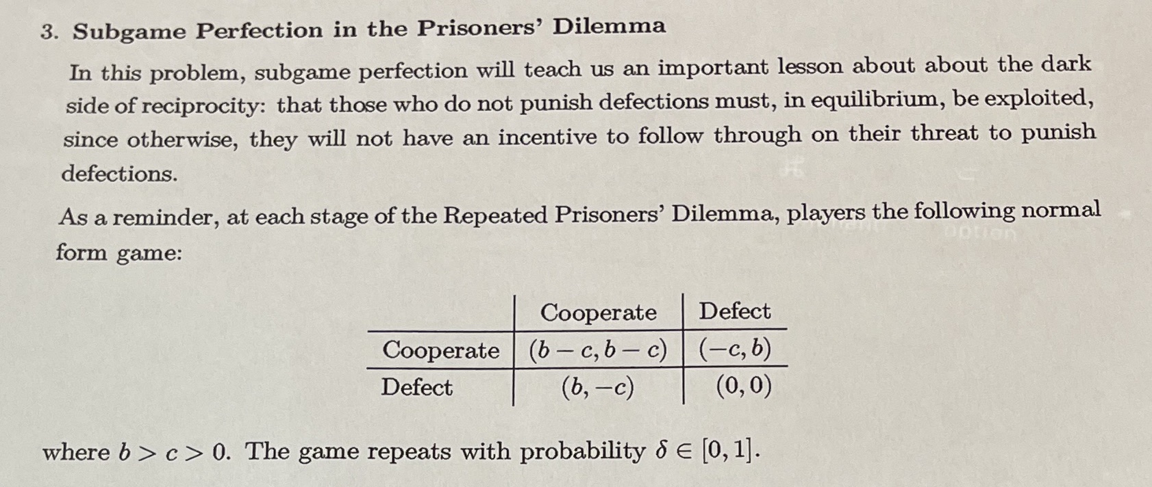 Question:Now recall the grim trigger strategy:Cooperate in the first round, cooperate iff