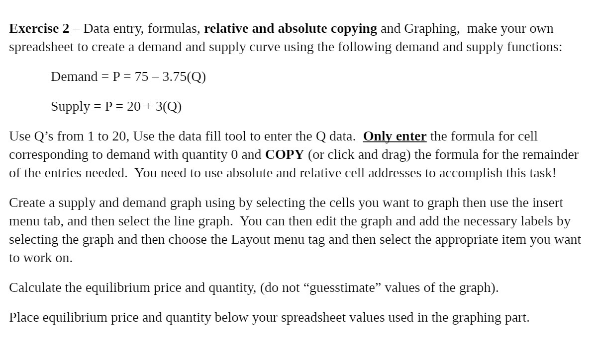 Exercise 2 Data entry, formulas, relative and absolute copying and Graphing,