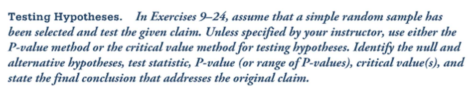  Testing Hypotheses. In Exercises 9-24, assume that a simple random sample