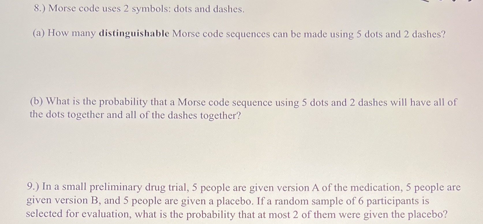 8.) Morse code uses 2 symbols: dots and dashes. (a) How