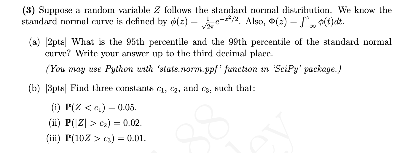  (3) Suppose a random variable Z follows the standard normal distribution.