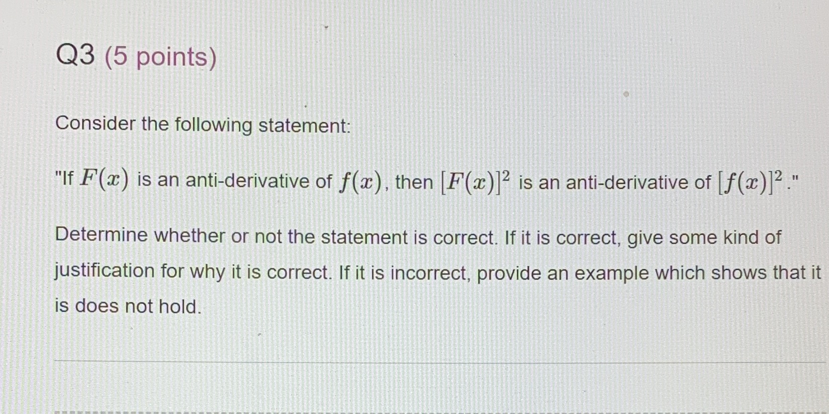  Q3 (5 points) Consider the following statement: "If F(x) is an