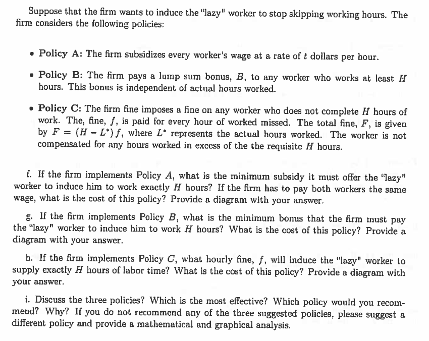 Consider a worker whose preferences are given by: U (C,R) = log