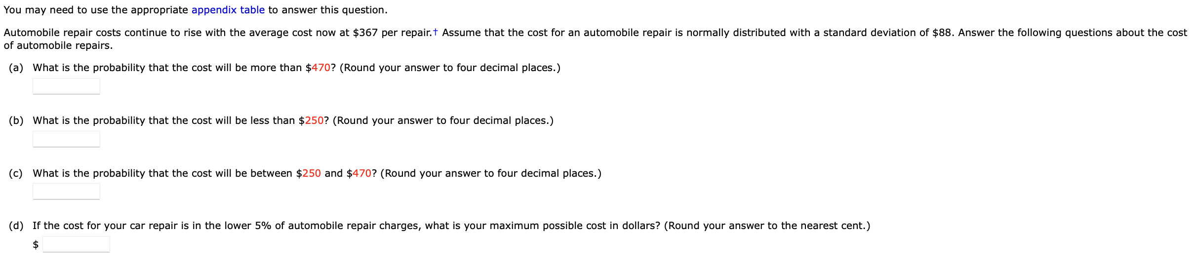 You may need to use the appropriate appendix table to answer