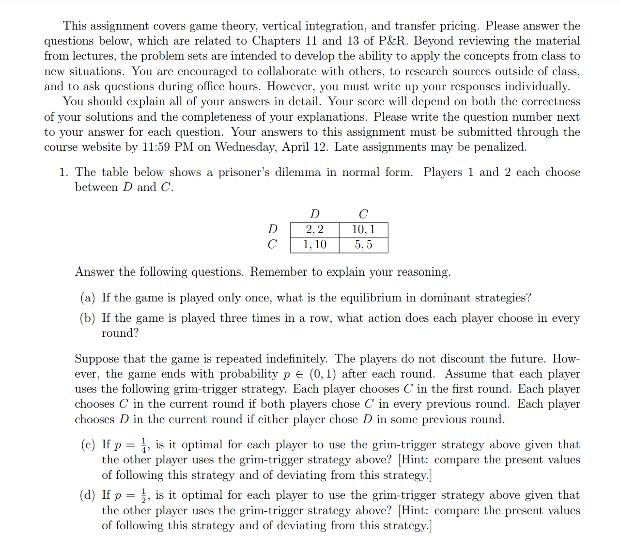 This assignment covers game theory, vertical integration, and transfer pricing. Please