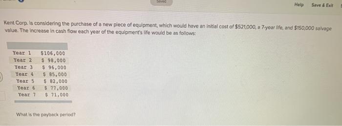  Sed Help Save & Exit Kent Corp. is considering the purchase