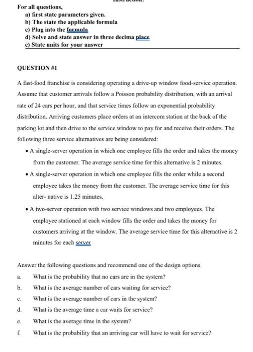  For all questions, a) first state parameters given. b) The state