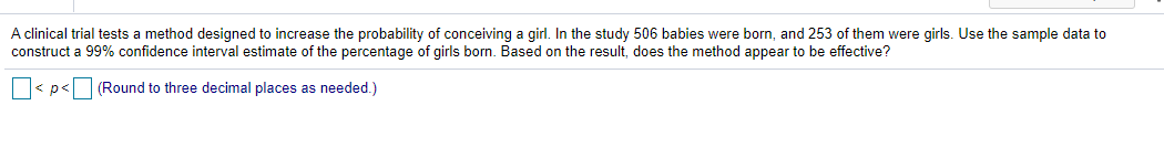 Aclinical trial tests a method designed to increase the probability of