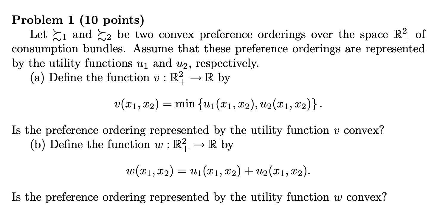 Problem 1 (10 points) Let and Z2 be two convex preference orderings