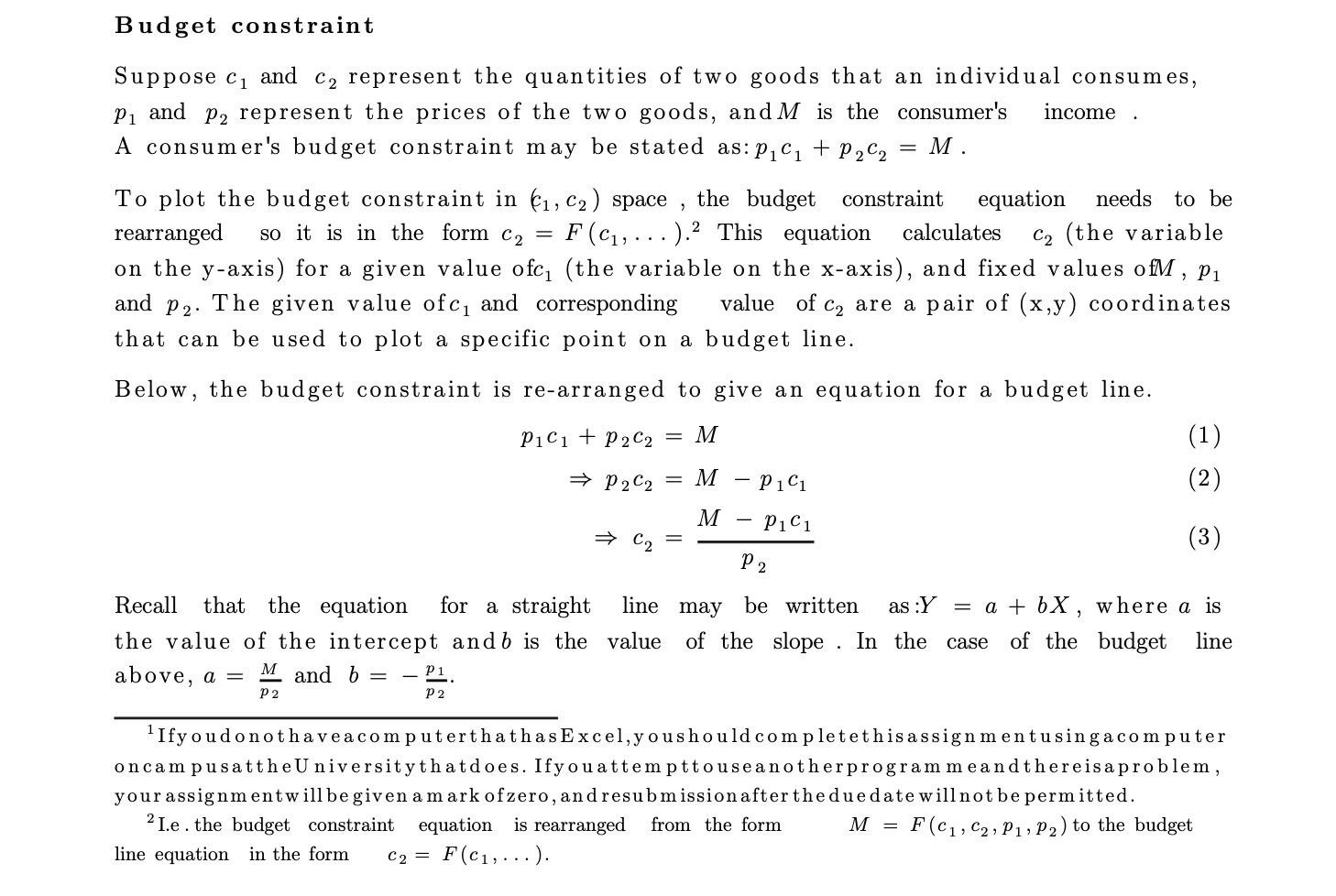 B udget constraint Suppose c1 and c2 represent the quantities of