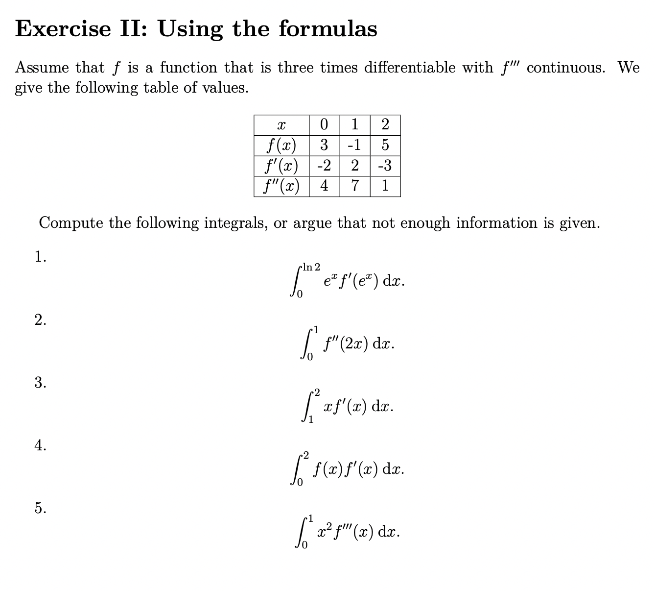 Please answer questions 4 and 5 Exercise II: Using the formulas Assume