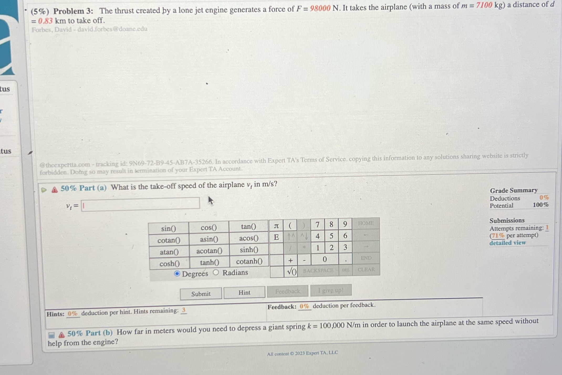 answer all parts please (5%) Problem 3: The thrust created by a