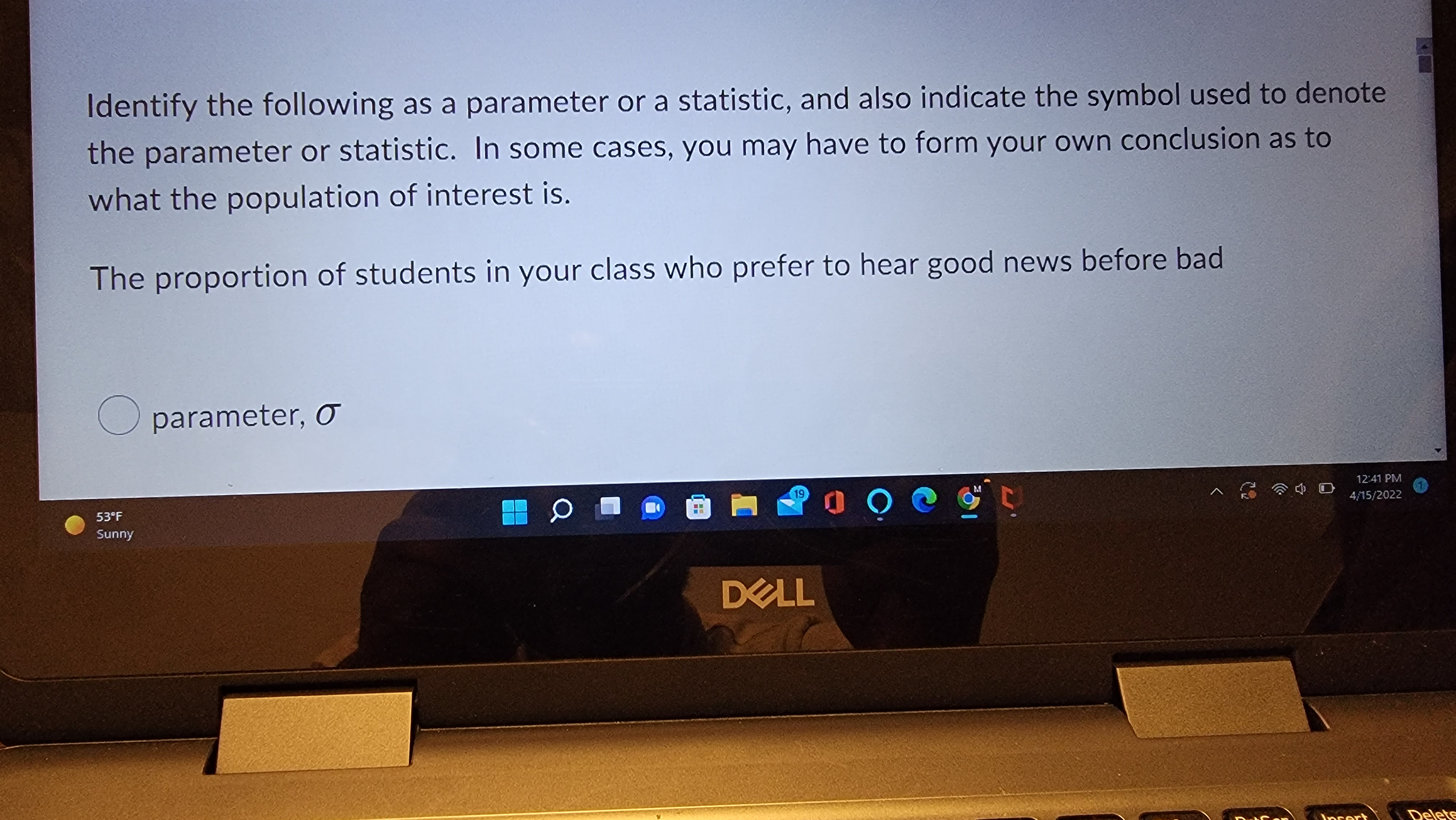 Identify the following as a parameter or a statistic, and also