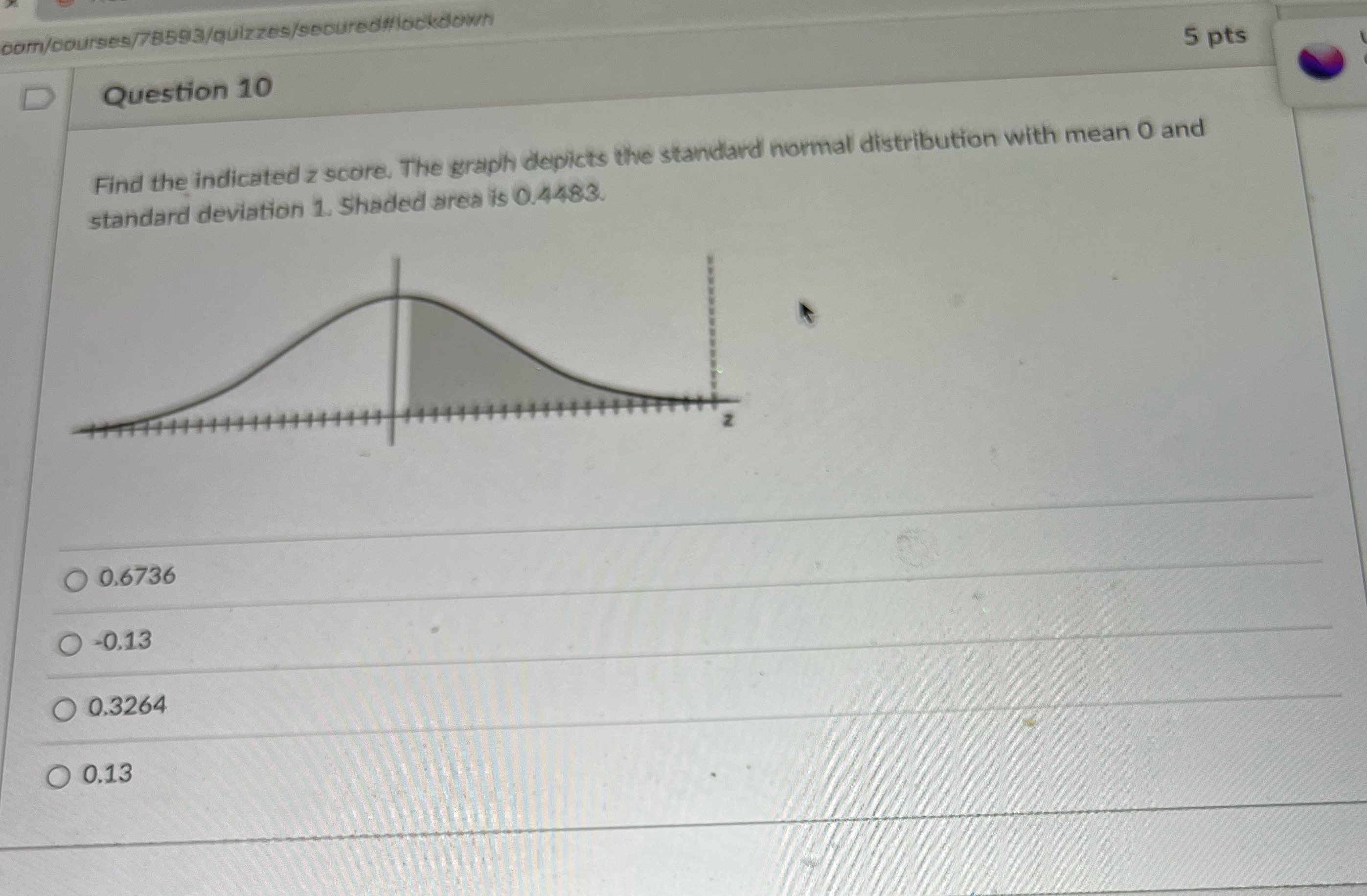 Explain please com/courses/78593/quizzes/secured#/lockdown D Question 10 5 pts Find the indicated z