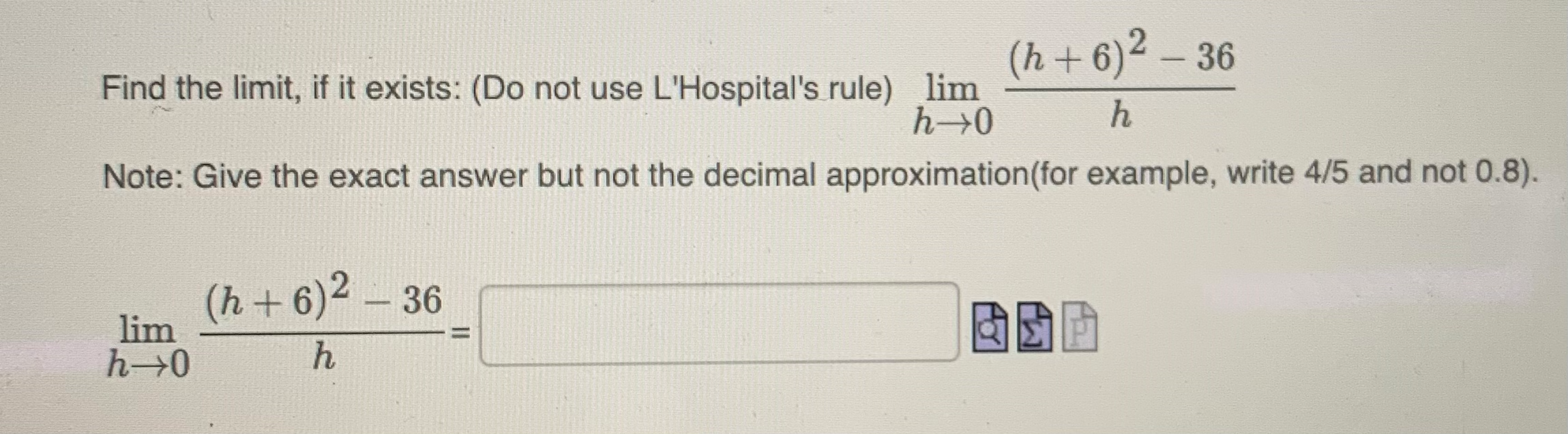 it exists:(Do not use L'Hospital's rule) lim 2 +5 2x2 + 32
