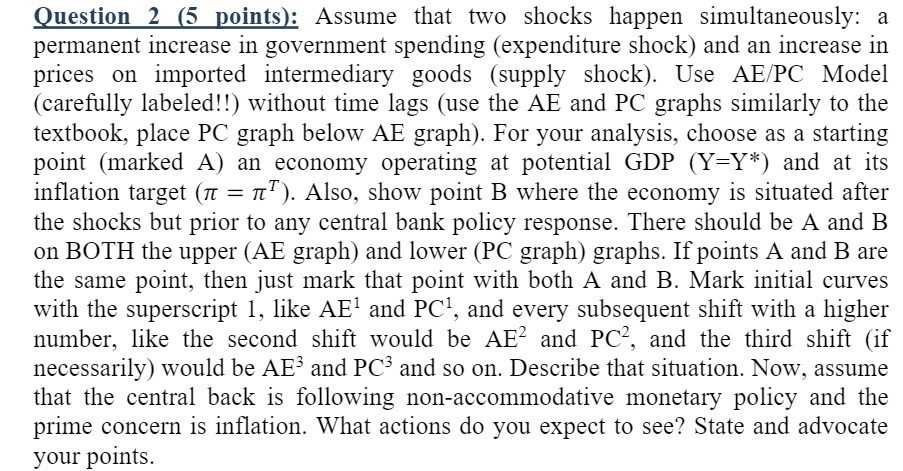 Question 2 {5 points): Assume that two shocks happen simultaneously: a