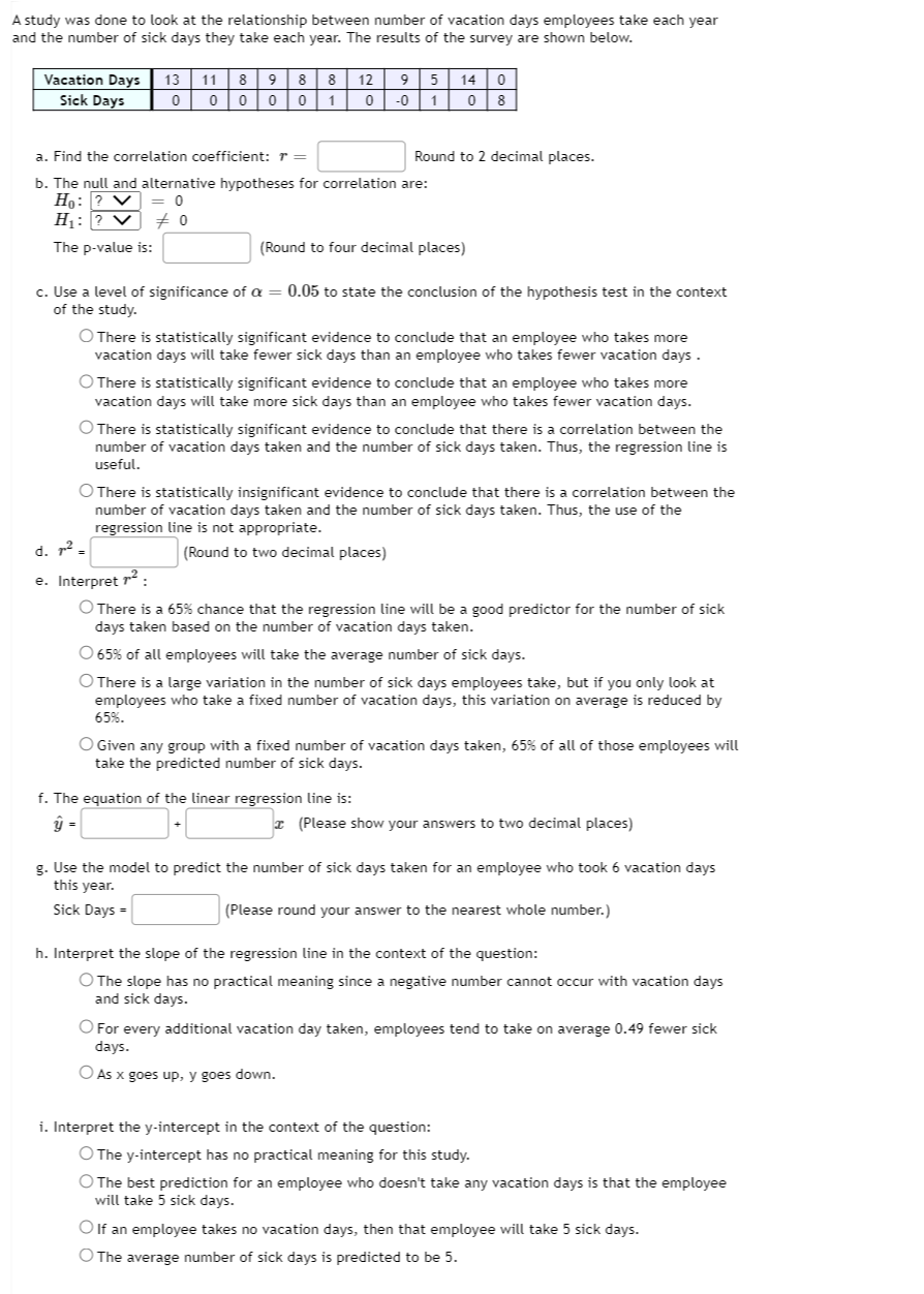  A study was done to look at the relationship between number