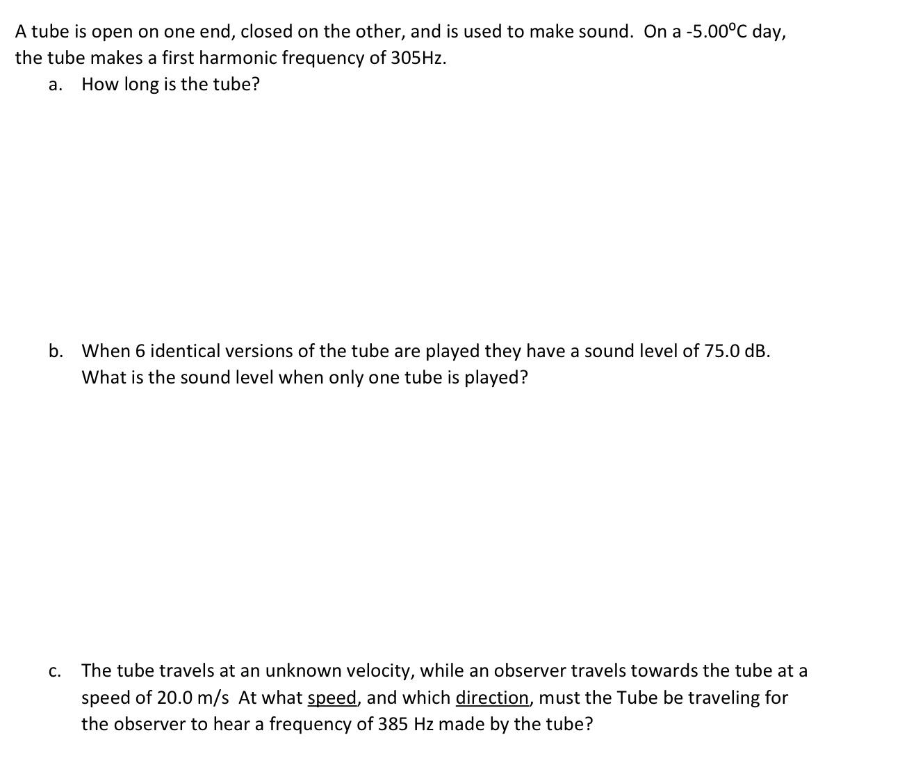 Please help with a,b, and c. using college physics algebra show equations