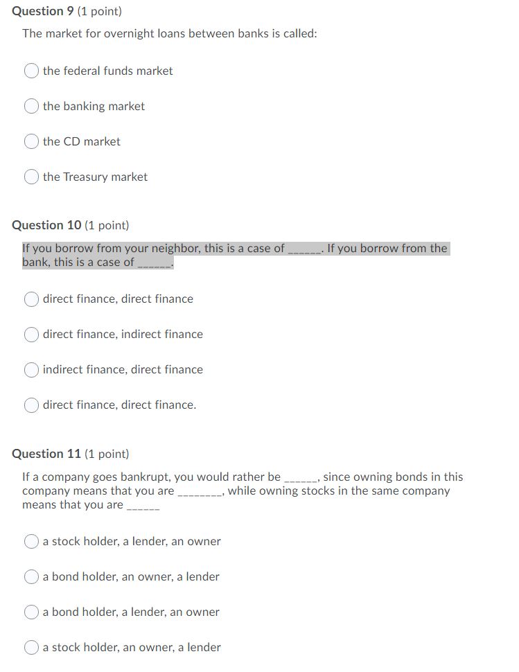 Answer: Question 9 {1 point] The market for overnight loans between banks